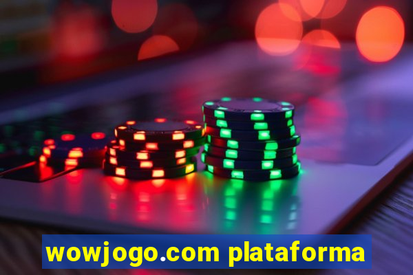 wowjogo.com plataforma